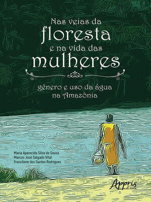 cover image of Nas Veias da Floresta e na Vida das Mulheres